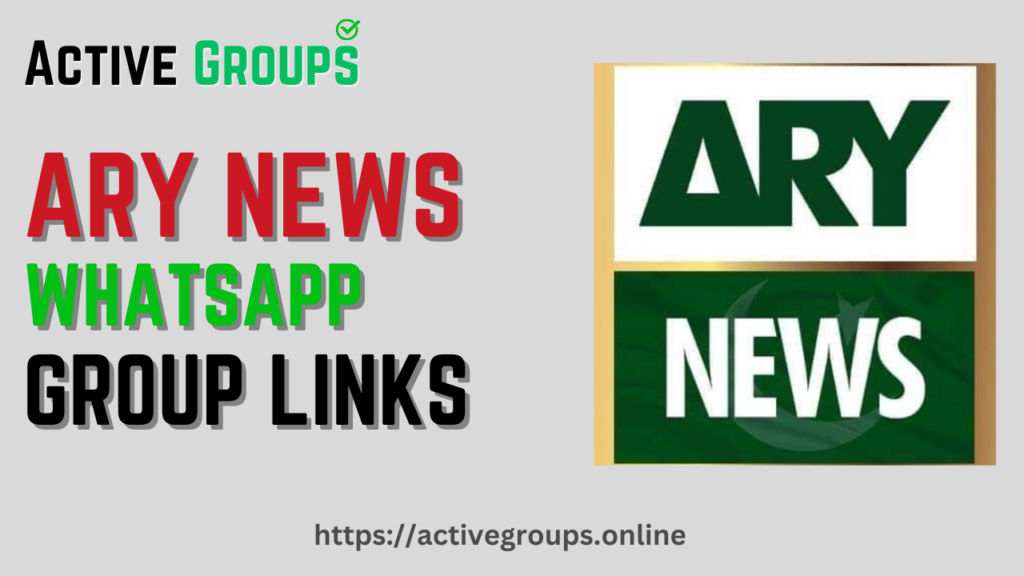 ARY News WhatsApp Group Links | Stay Updated with the Latest News